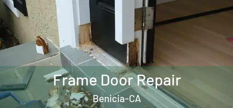 Frame Door Repair Benicia-CA