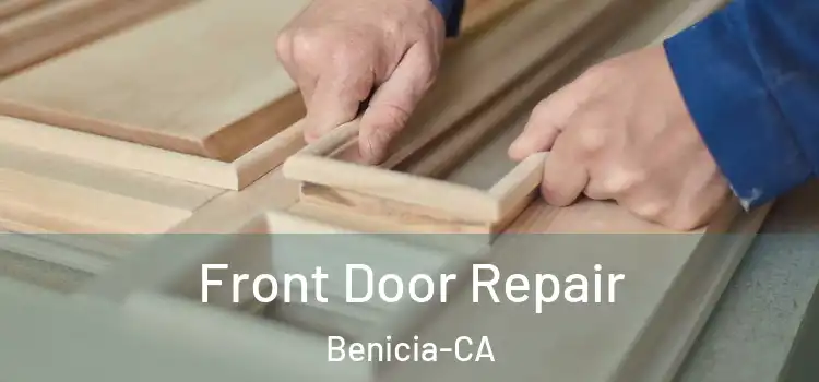 Front Door Repair Benicia-CA