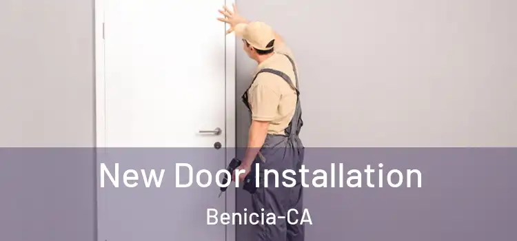 New Door Installation Benicia-CA