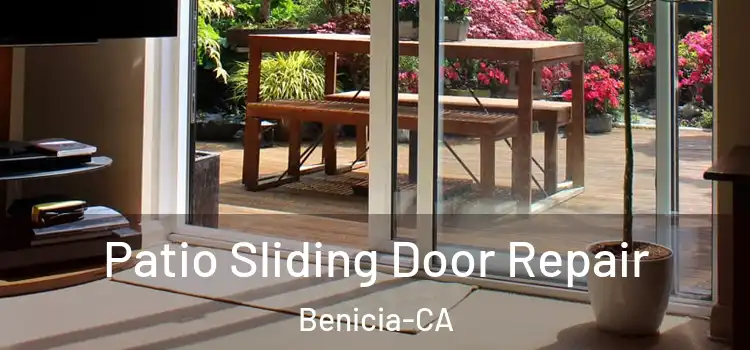 Patio Sliding Door Repair Benicia-CA